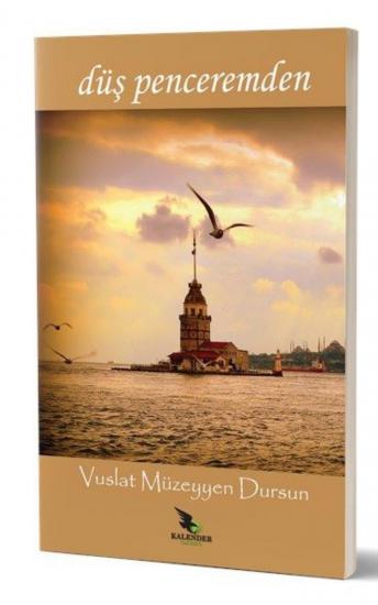Düş Penceremden/ Vuslat Dursun 