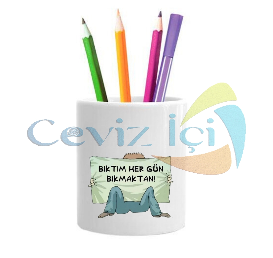 Bıkmak Temali Özel Tasarım Kalemlik 